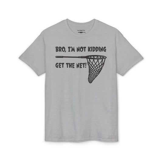 Get the Net — Unisex DryBlend® T-Shirt