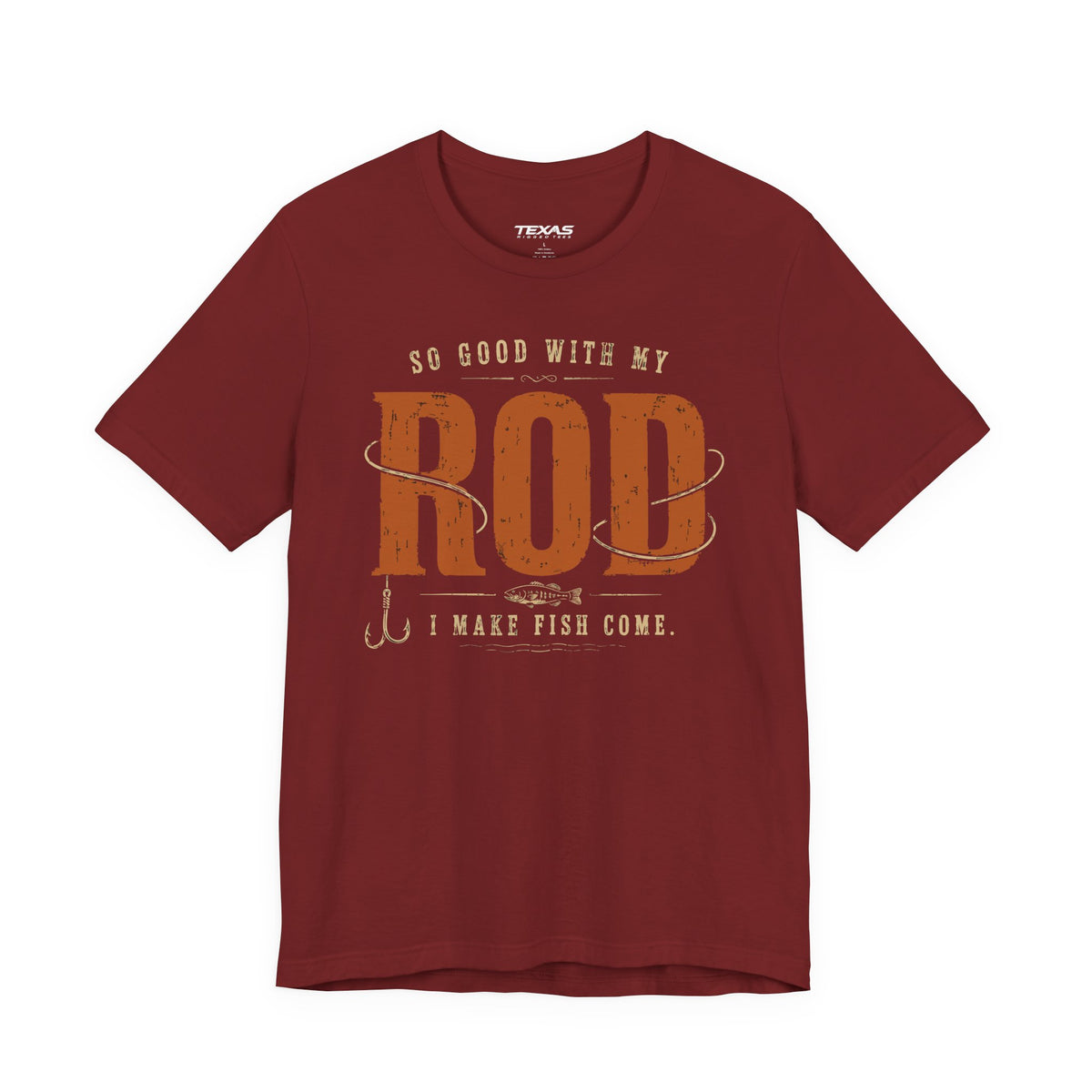 So Good With My Rod I Make Fish Come — Unisex Cotton Tee