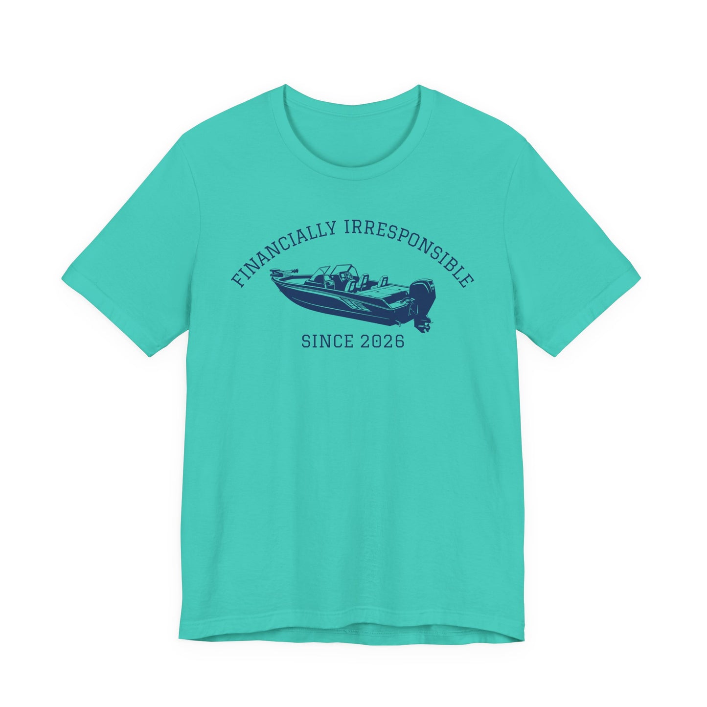 Financially Irresponsible Since XXXX (Boat Edition) — Unisex Cotton Tee