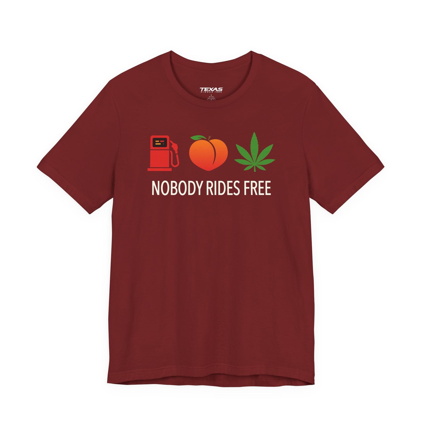 Gas, Ass or Grass, Nobody Rides Free — Unisex Cotton Tee