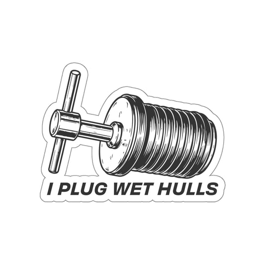 I Plug Wet Hulls – Vinyl Decal