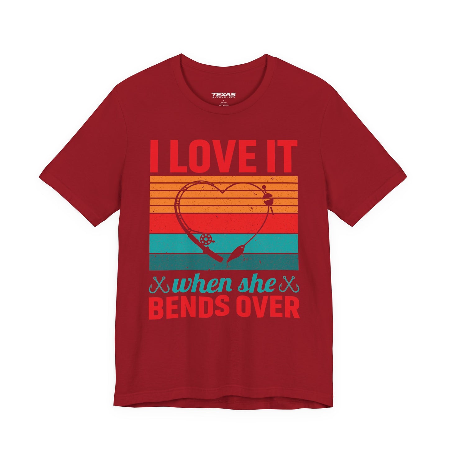 I Love It When She Bends Over — Unisex Cotton Tee