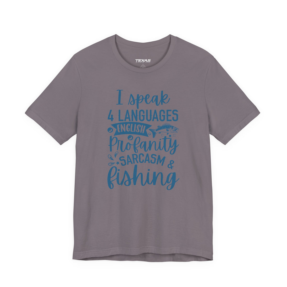 I Speak Four Languages: English, Profanity, Sarcasm & Fishing — Unisex Cotton Tee
