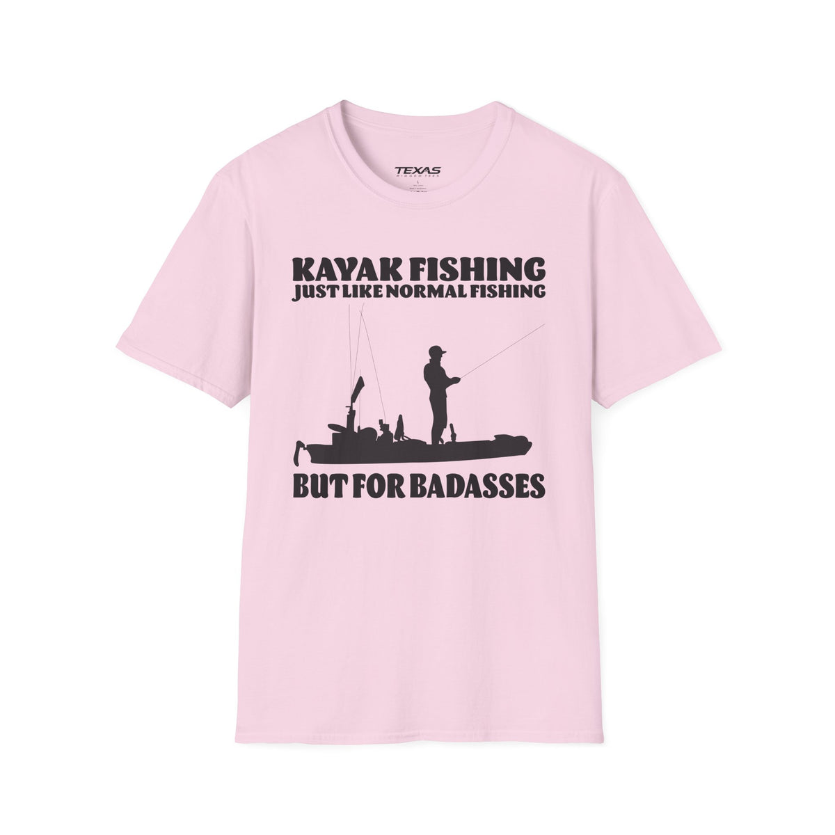 Kayak Fishing – Just Like Normal Fishing But for Badasses — Unisex Cotton Tee