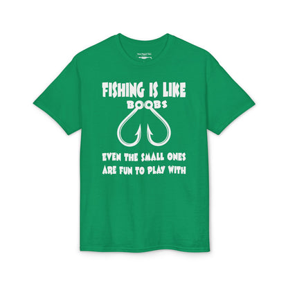 Fishing Is Like Boobs — Unisex DryBlend® T-Shirt