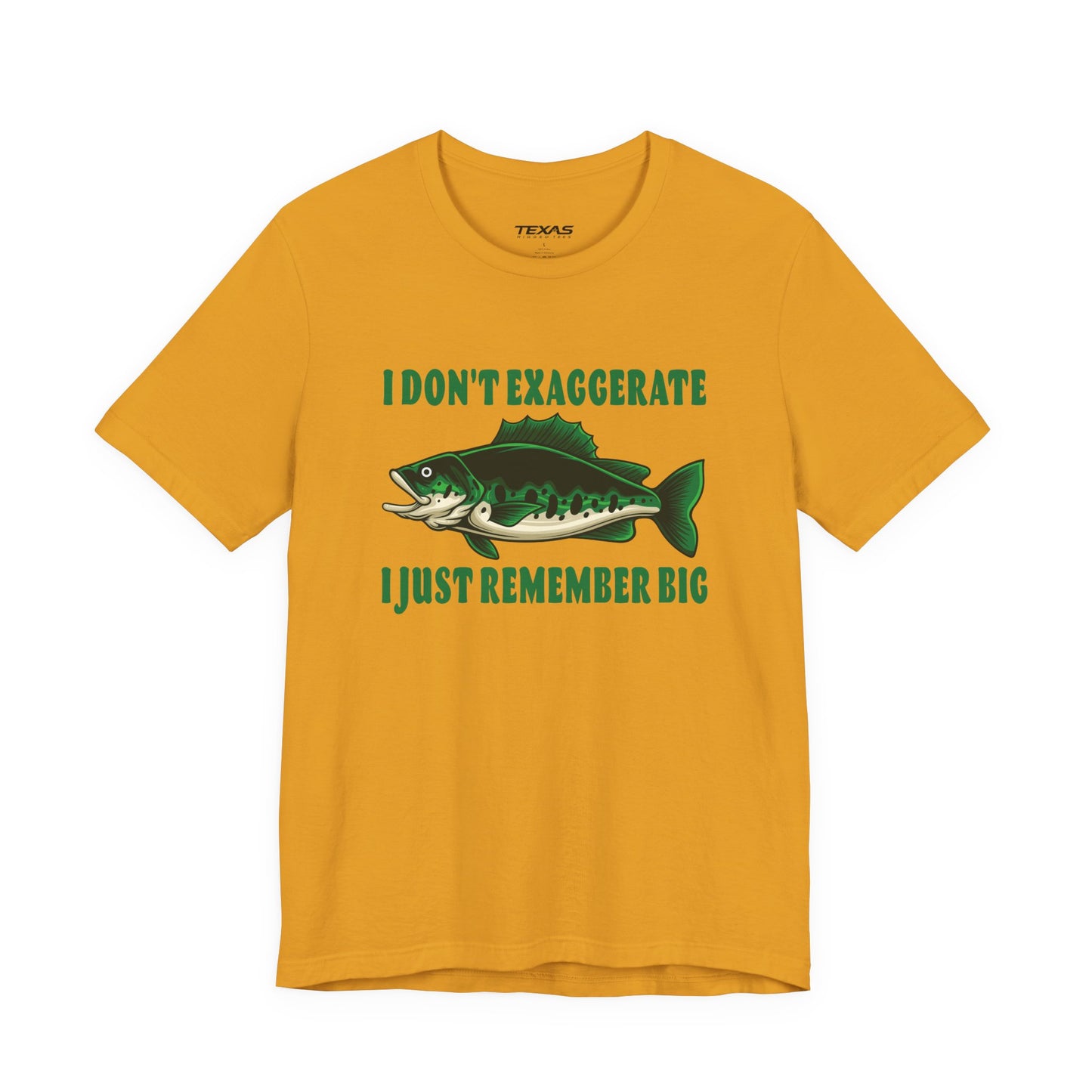 I Don’t Exaggerate, I Just Remember Big — Unisex Cotton Tee