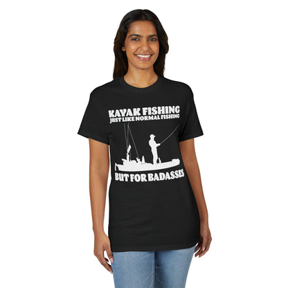 Kayak Fishing – Just Like Normal Fishing But for Badasses — Unisex DryBlend® T-Shirt