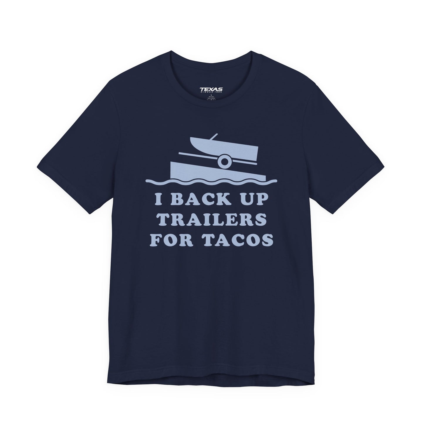 I Back Up Trailers for Tacos — Unisex Cotton Tee