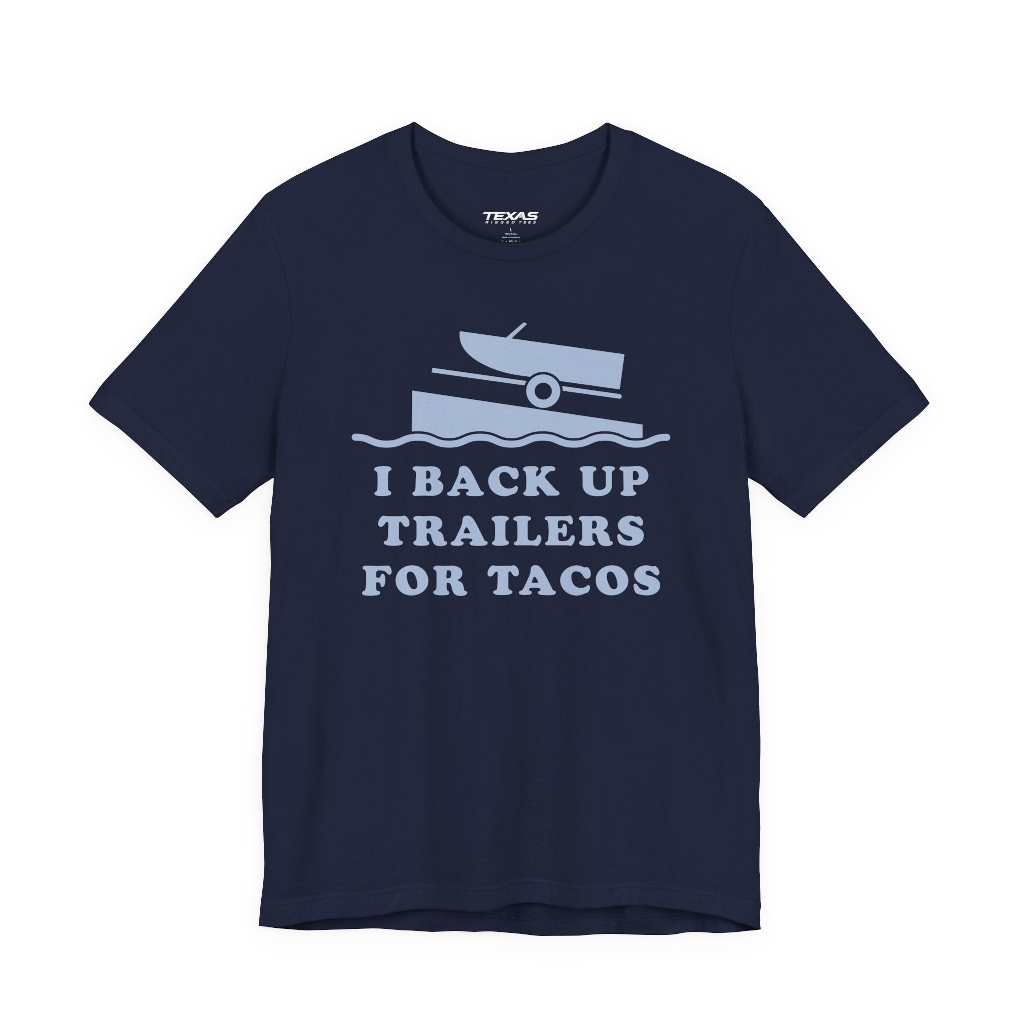 I Back Up Trailers for Tacos — Unisex Cotton Tee