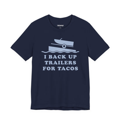 I Back Up Trailers for Tacos — Unisex Cotton Tee