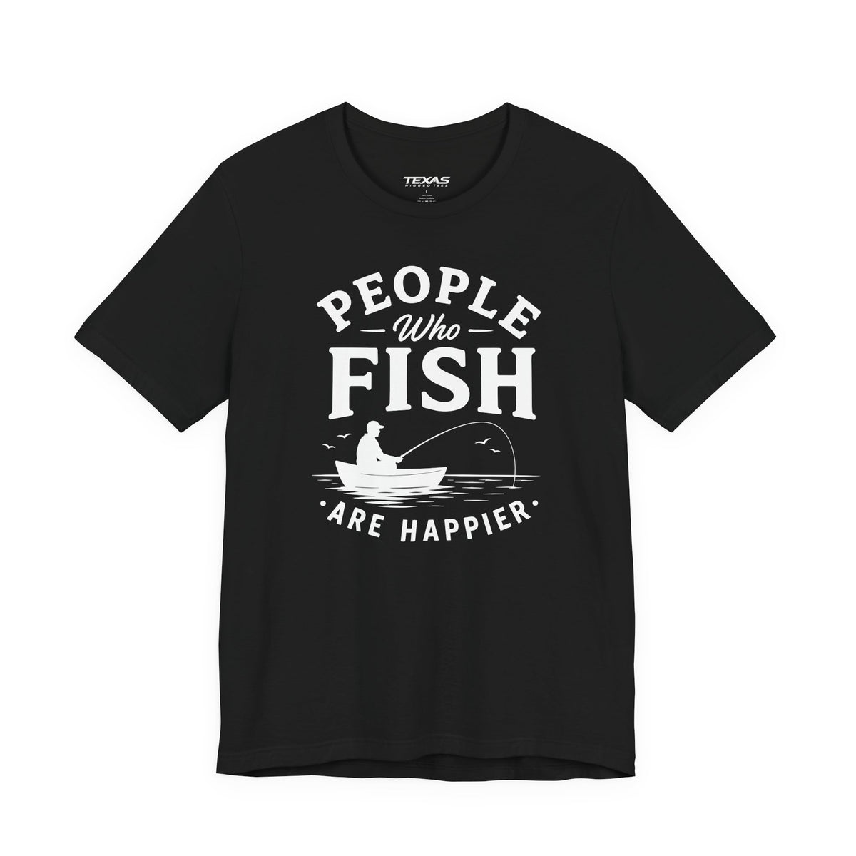 People Who Fish Are Happier — Unisex Cotton Tee