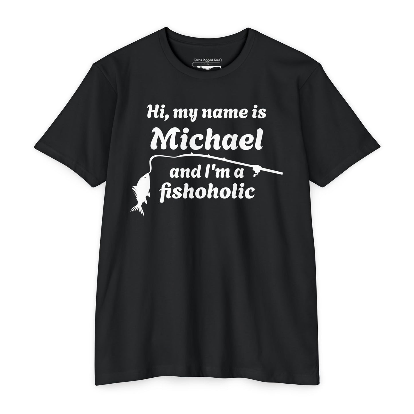 Hi, my name is [YOUR NAME] and I’m a fishoholic — Unisex Cotton-Poly Blend T-Shirt (Customizable)