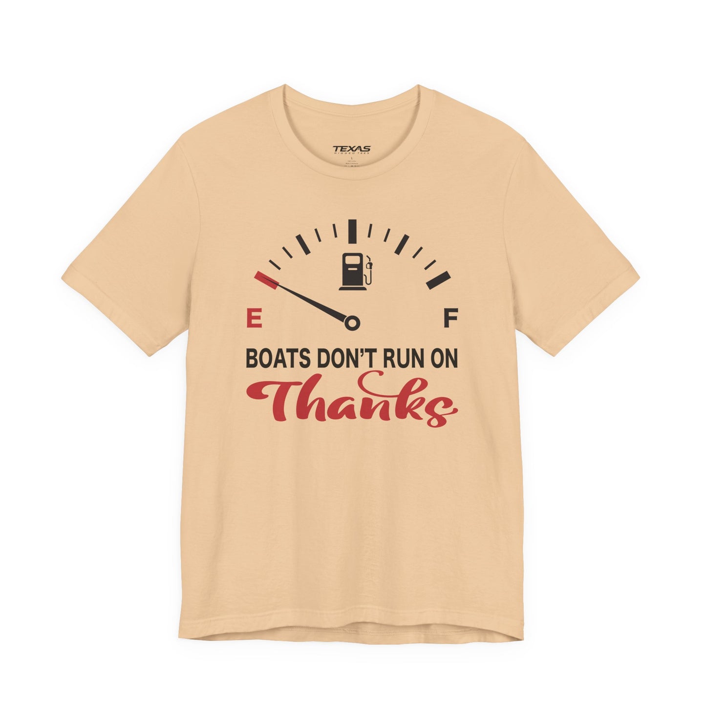 Boats Don’t Run on Thanks — Unisex Cotton Tee