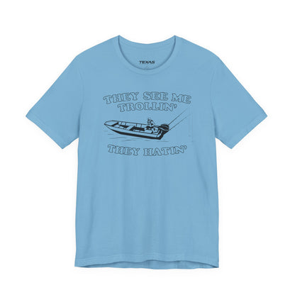 They See Me Trollin’, They Hatin’ — Unisex Cotton Tee