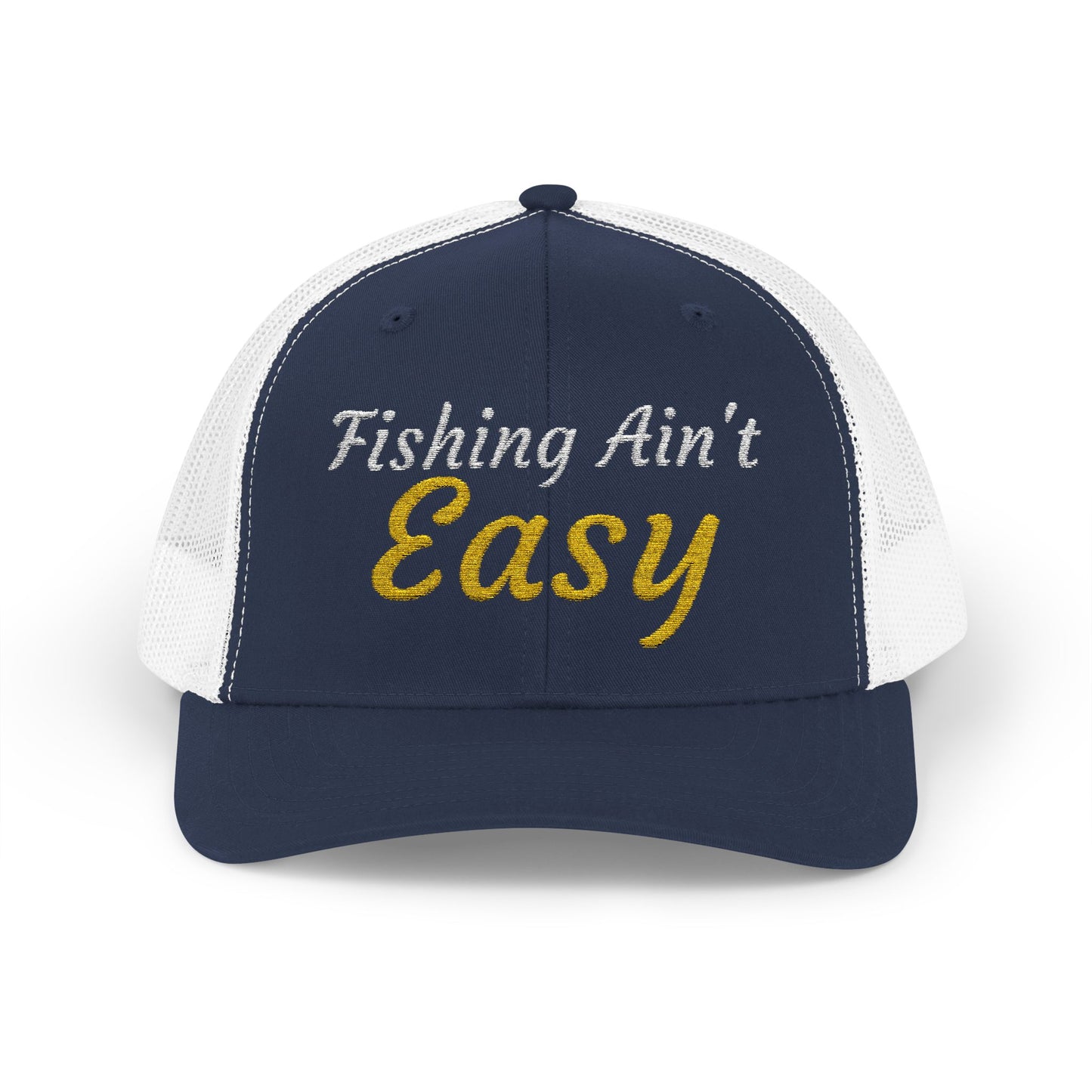 Fishing Ain't Easy — Embroidered Baseball Cap