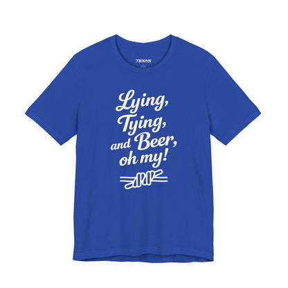 Lying, Tying, and Beer, Oh My! — Unisex Cotton Tee