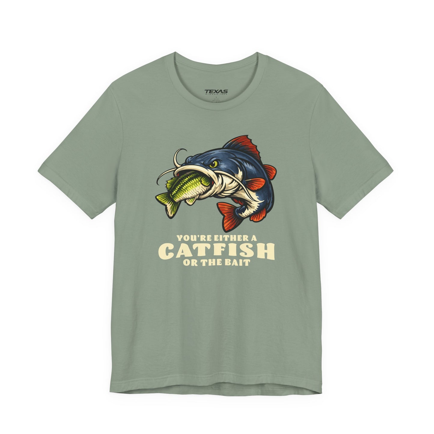 You’re Either a Catfish or the Bait — Unisex Cotton Tee