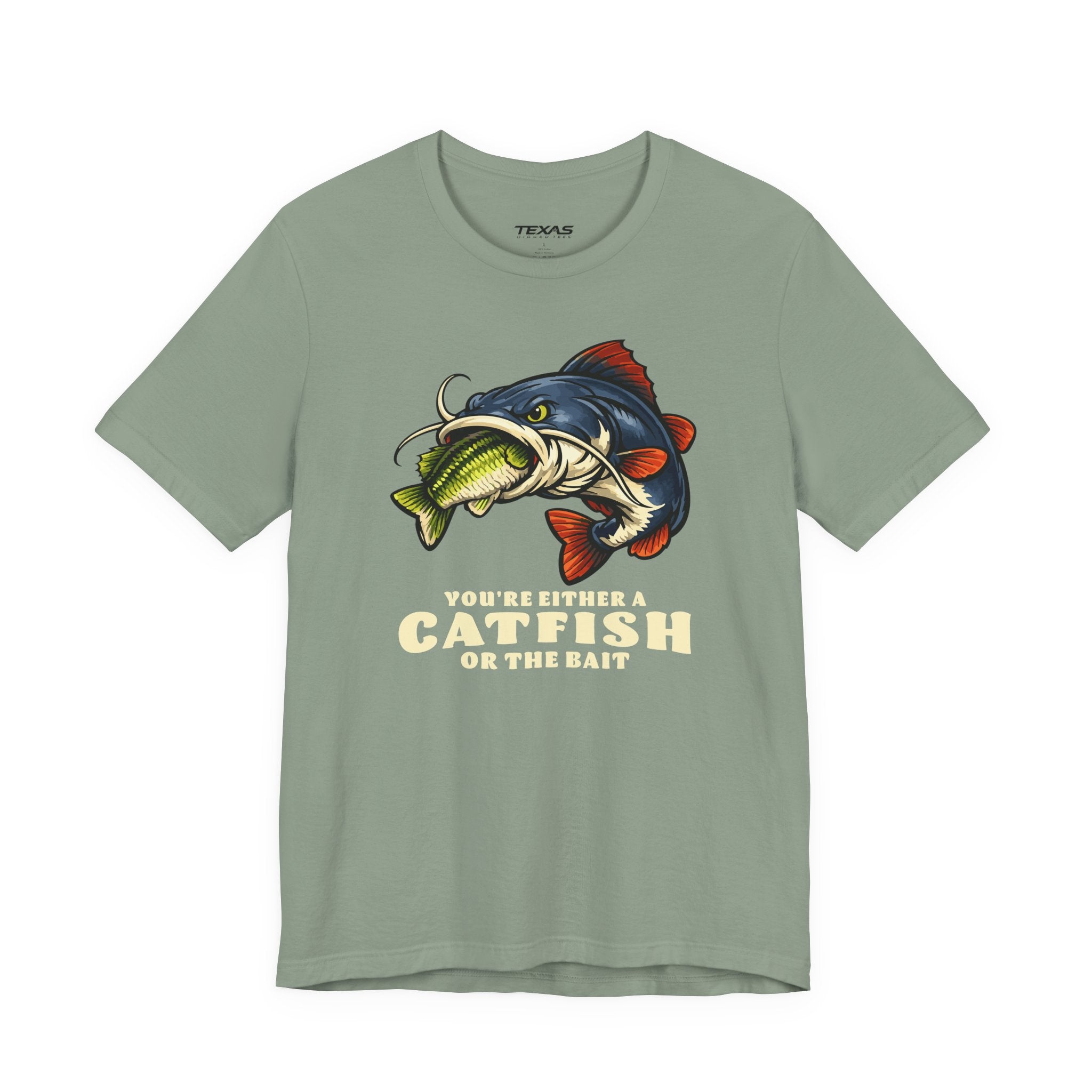 You’re Either a Catfish or the Bait — Unisex Cotton Tee