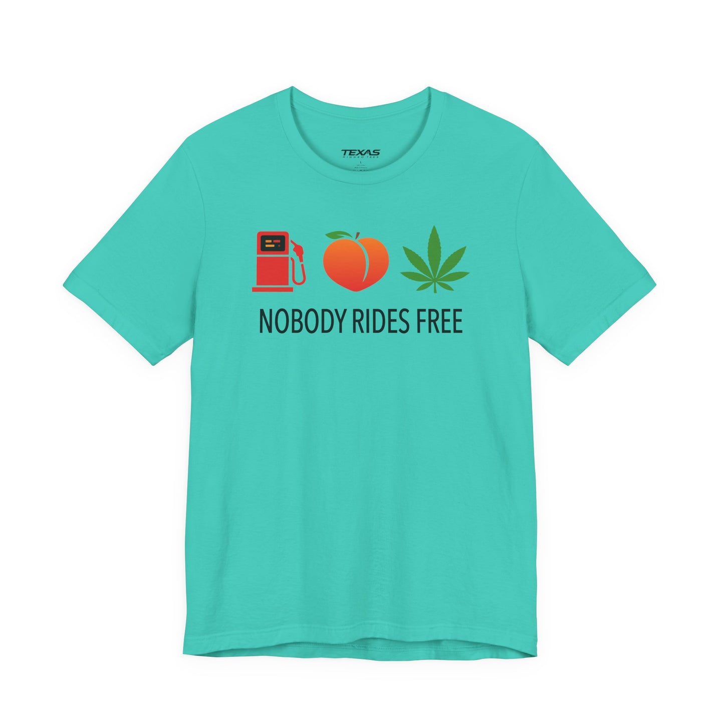 Gas, Ass or Grass, Nobody Rides Free — Unisex Cotton Tee
