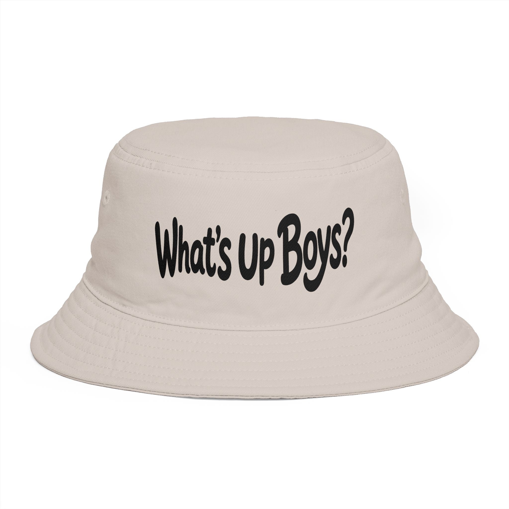 What’s Up Boy's? — Bucket Hat
