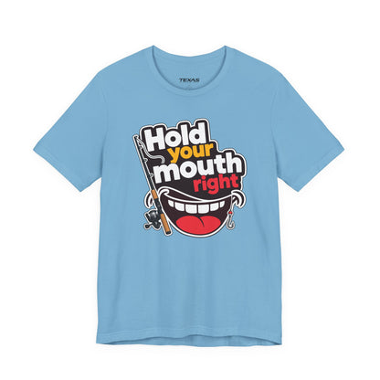 Hold Your Mouth Right — Unisex Cotton Tee