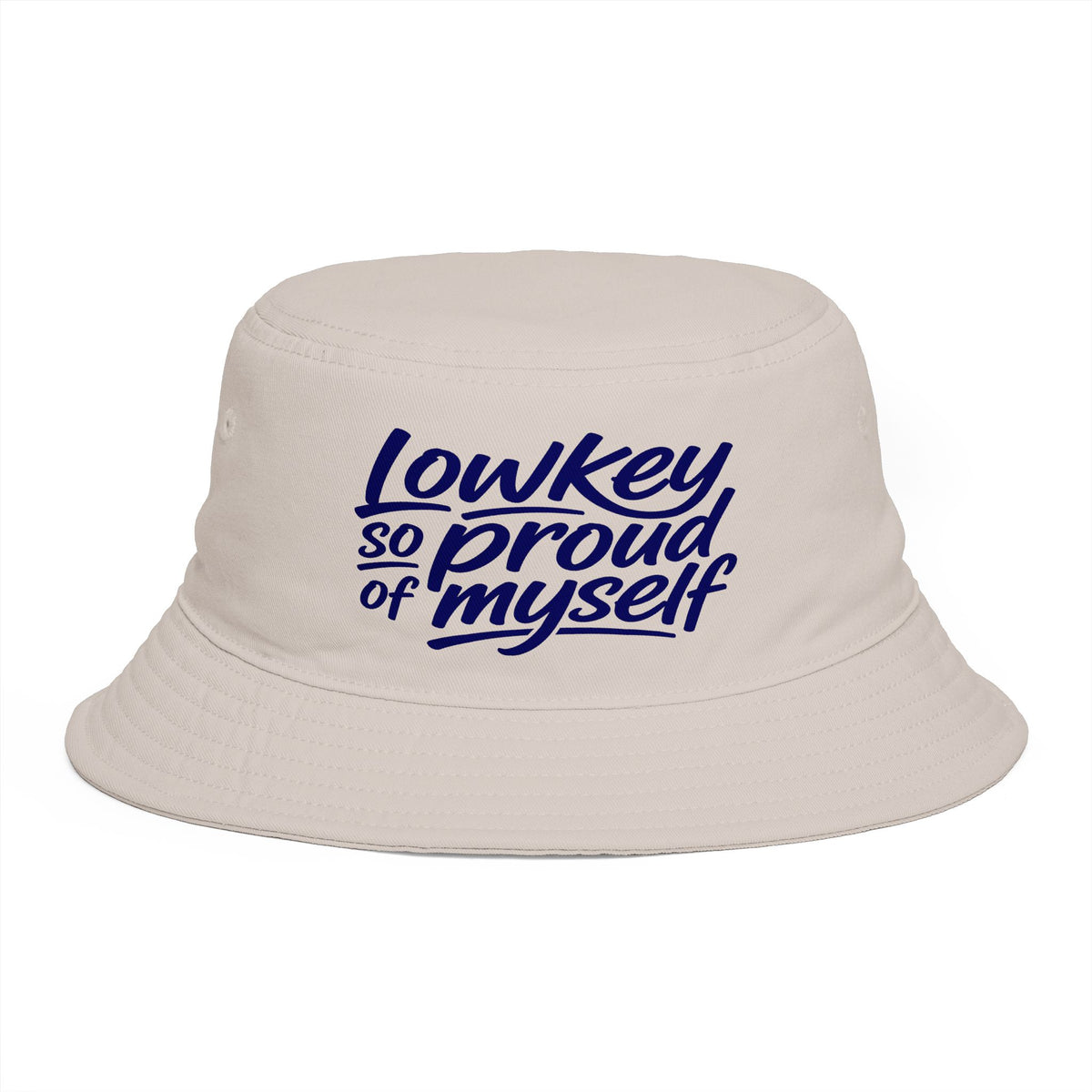 What’s Up Boy's? Lowkey So Proud of Myself — Bucket Hat