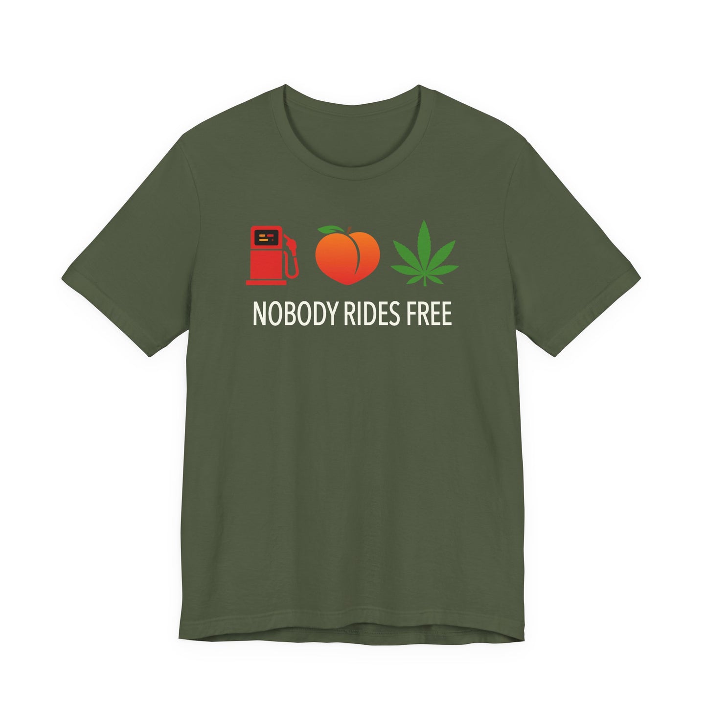 Gas, Ass or Grass, Nobody Rides Free — Unisex Cotton Tee
