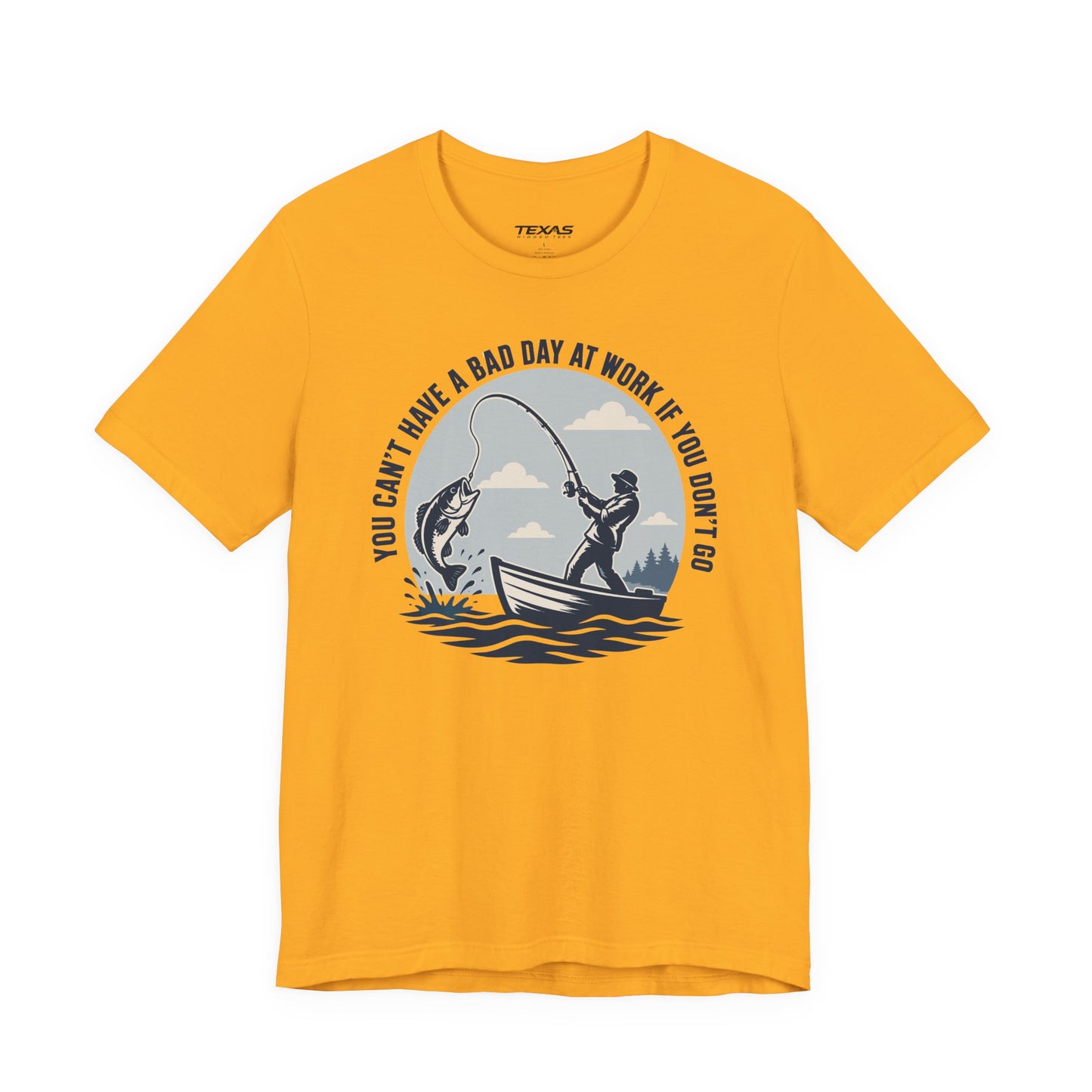 You Can’t Have a Bad Day at Work If You Don’t Go — Unisex Cotton Tee