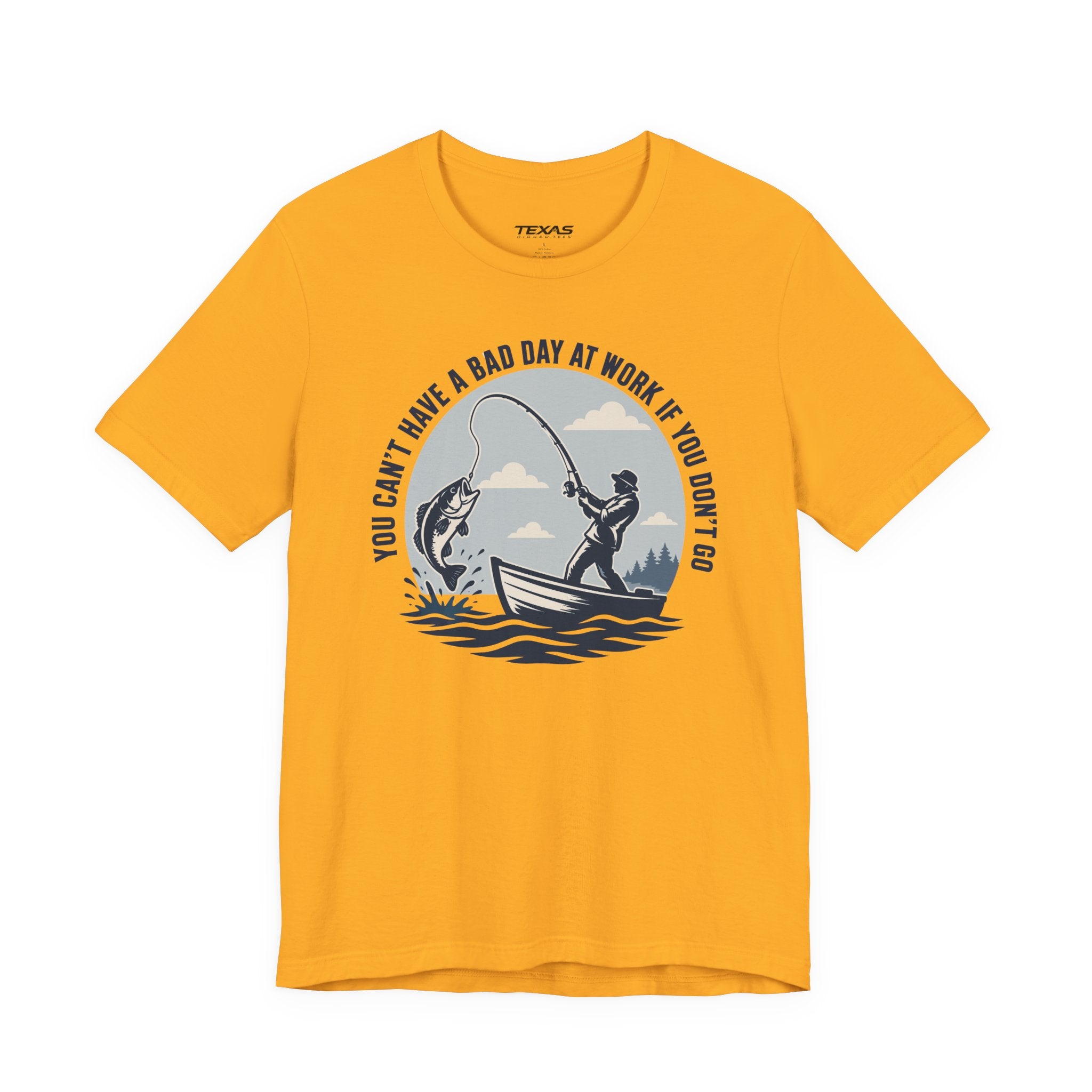 You Can’t Have a Bad Day at Work If You Don’t Go — Unisex Cotton Tee