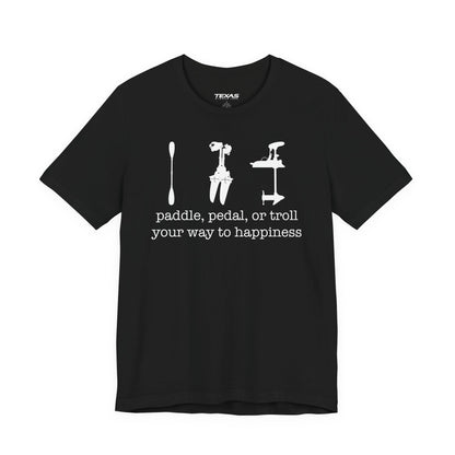 Paddle, Pedal, or Troll Your Way to Happiness — Unisex Cotton Tee