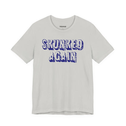 Skunked Again — Unisex Cotton Tee