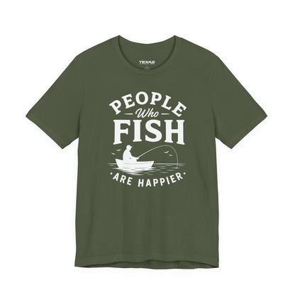 People Who Fish Are Happier — Unisex Cotton Tee