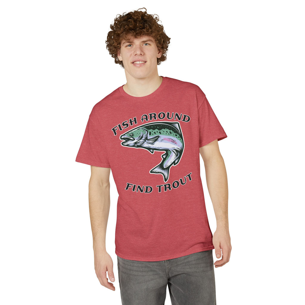 Fish Around Find Trout — Unisex DryBlend® T-Shirt