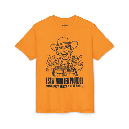 I Saw Your Ten Pounder — Unisex DryBlend® T-Shirt