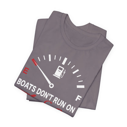 Boats Don’t Run on Thanks — Unisex Cotton Tee