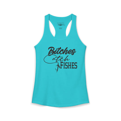 Bitches Catch Fishes — Women’s Racerback Tank