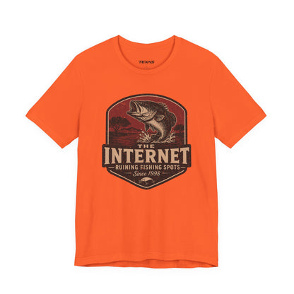 The Internet: Ruining Fishing Spots Since 1998 — Unisex Cotton Tee