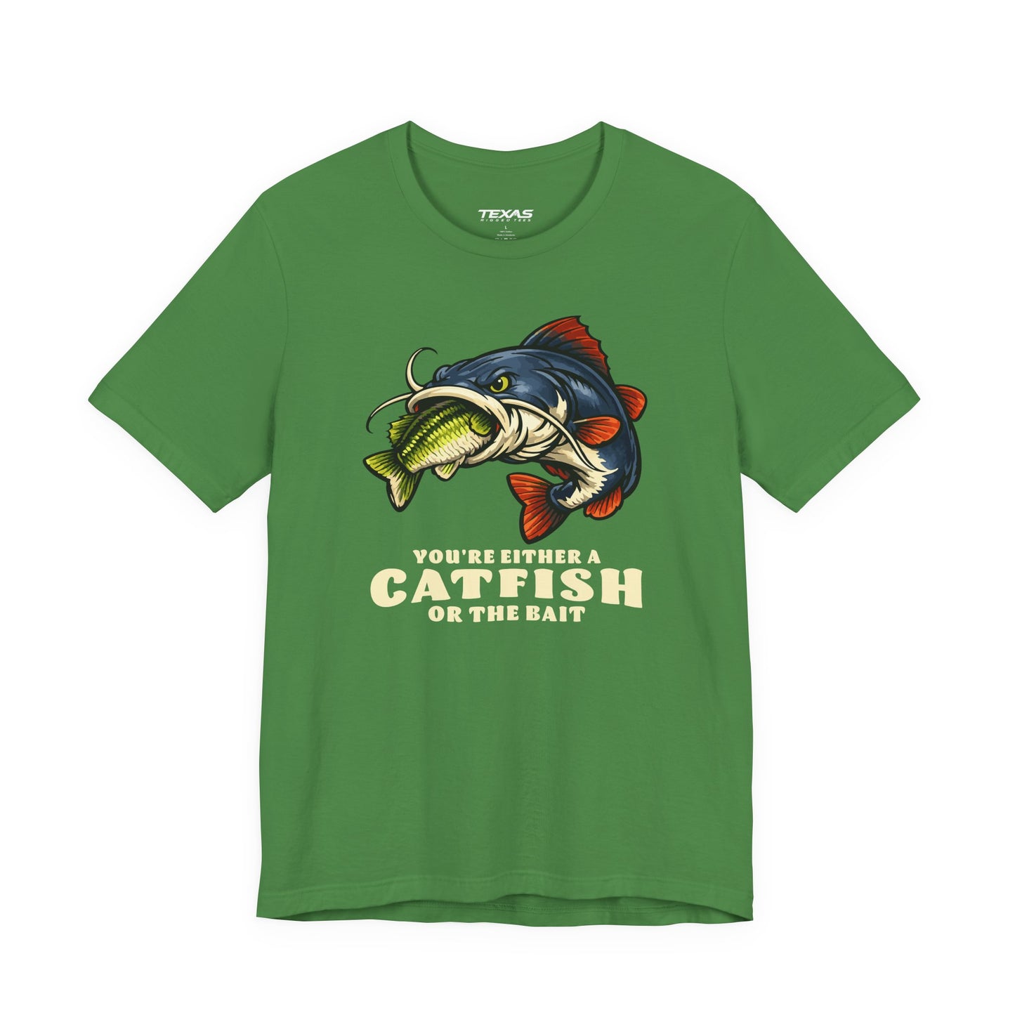 You’re Either a Catfish or the Bait — Unisex Cotton Tee