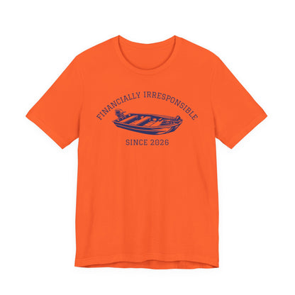 Financially Irresponsible Since XXXX (Jon Boat Edition) — Unisex Cotton Tee