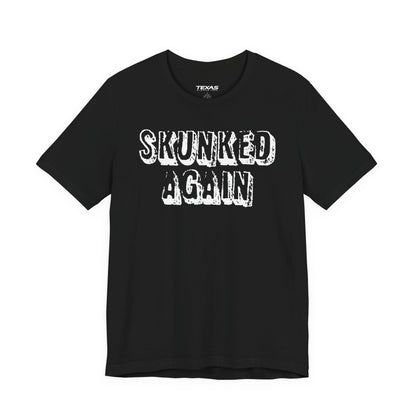 Skunked Again — Unisex Cotton Tee