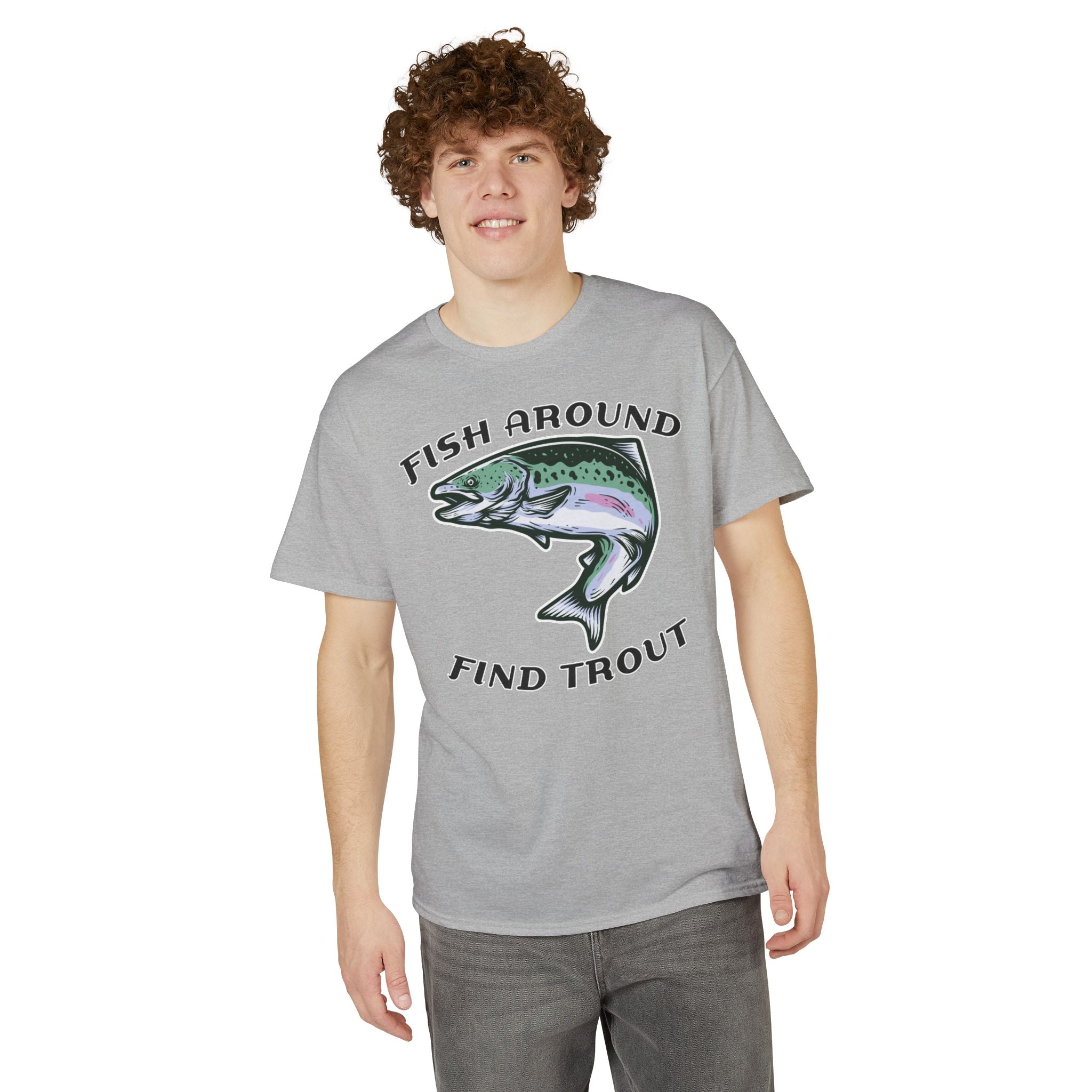 Fish Around Find Trout — Unisex DryBlend® T-Shirt