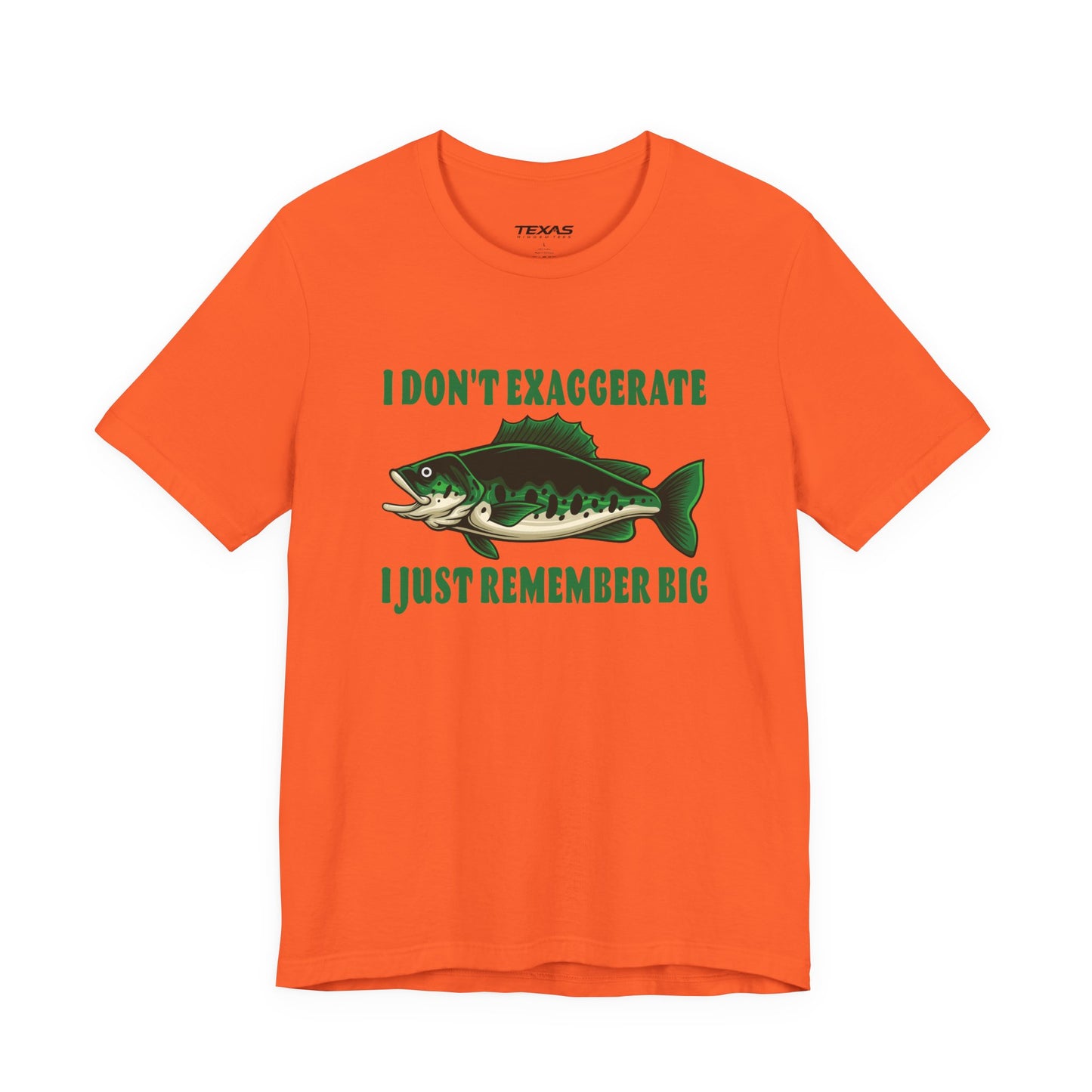 I Don’t Exaggerate, I Just Remember Big — Unisex Cotton Tee