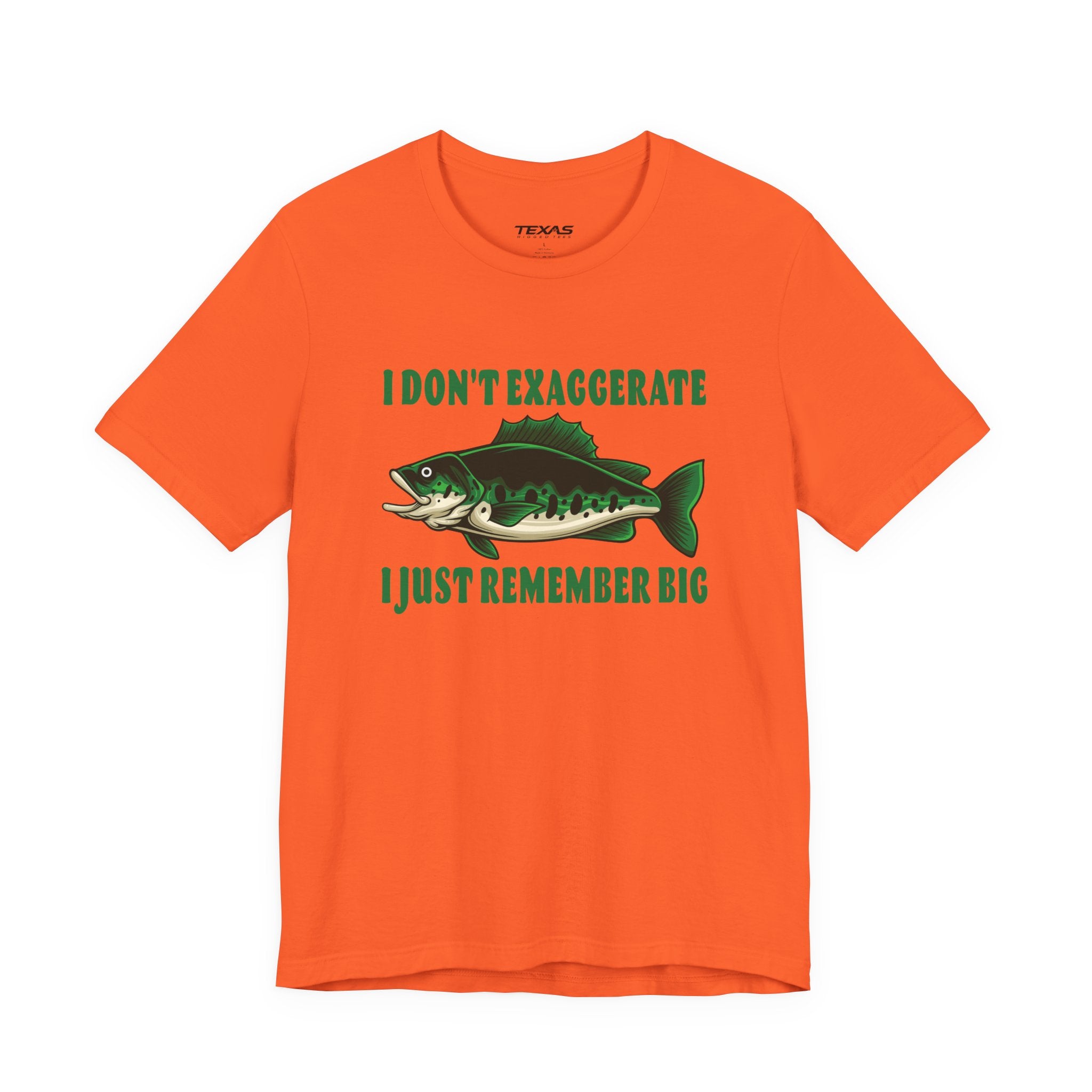 I Don’t Exaggerate, I Just Remember Big — Unisex Cotton Tee
