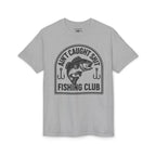 Ain’t Caught Shit Fishing Club — Unisex DryBlend® T-Shirt