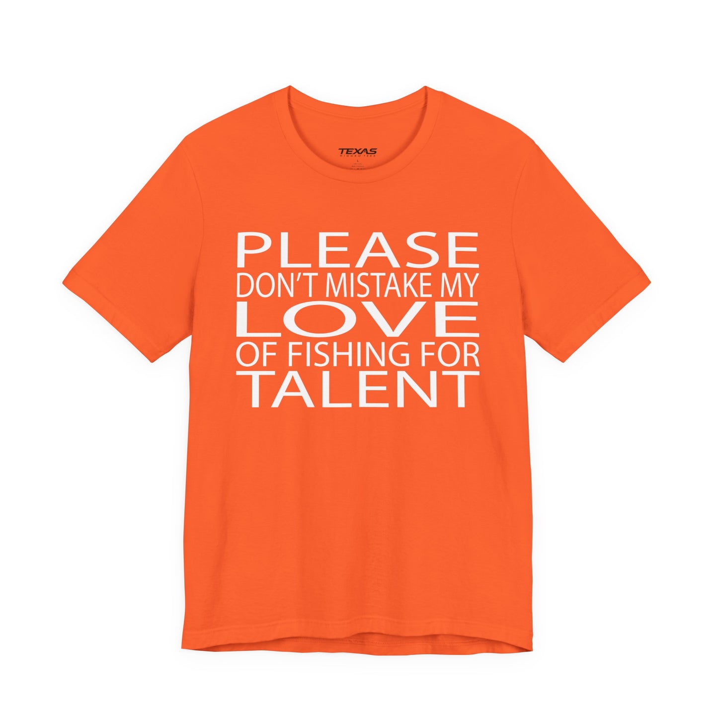 Please don’t mistake my love of fishing for talent — Unisex Cotton Tee
