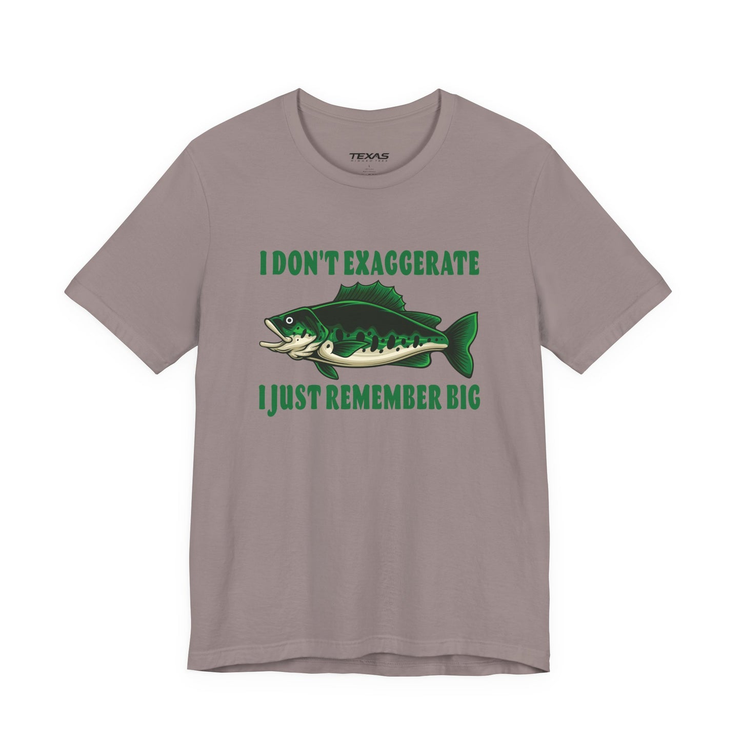 I Don’t Exaggerate, I Just Remember Big — Unisex Cotton Tee