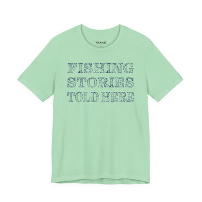 Fishing Stories Told Here — Unisex Cotton Tee