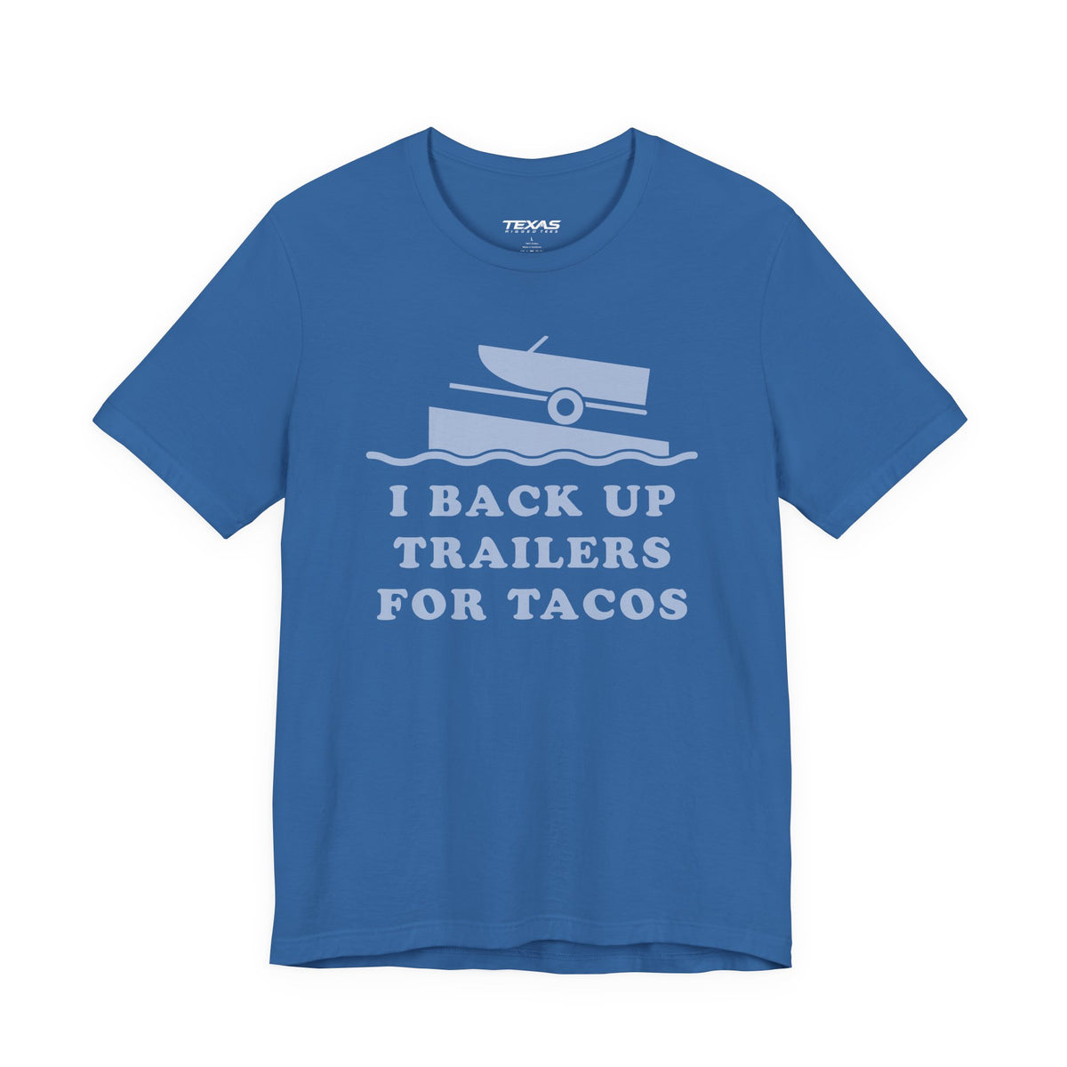 I Back Up Trailers for Tacos — Unisex Cotton Tee