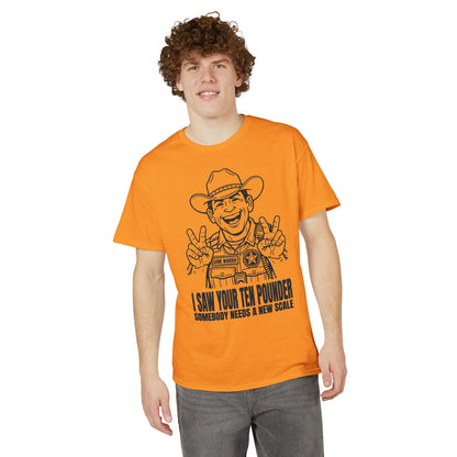 I Saw Your Ten Pounder — Unisex DryBlend® T-Shirt