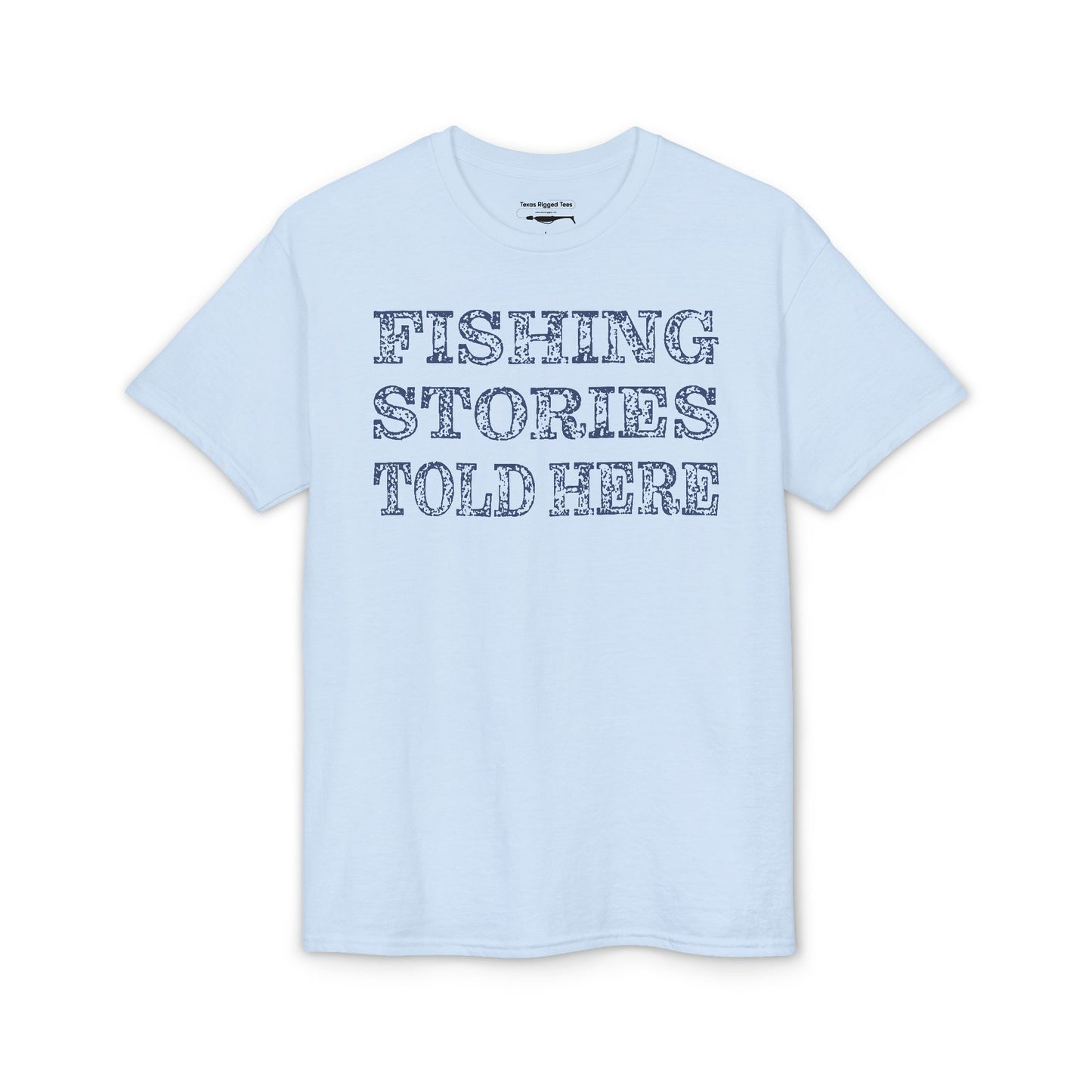 Fishing Stories Told Here — Unisex DryBlend® T-Shirt